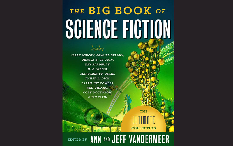 Pensive Be excited So far The Big Book of Science Fiction - antologie SF